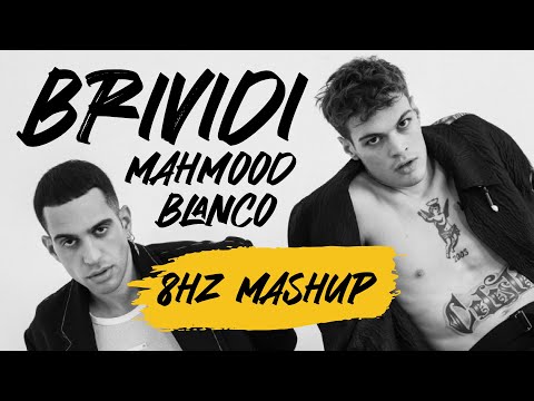 Mahmood, BLANCO - Brividi (8Hz Mashup)