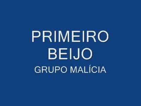 Primeiro Beijo - Grupo Malícia