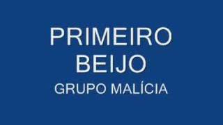 Primeiro Beijo - Grupo Malícia