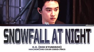 Download lagu D.O. (Doh Kyung Soo) - Snowfall at Night (밤에 내린 눈) (Color Coded Han | Rom | Eng Lyrics) mp3