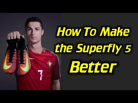 What I Would Change - Nike Mercurial Superfly 5