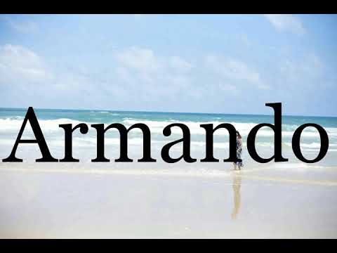 How To Pronounce Armando🌈🌈🌈🌈🌈🌈Pronunciation Of Armando