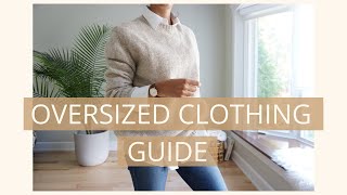 How to Style Oversized Clothing and Still Look Chic | AD