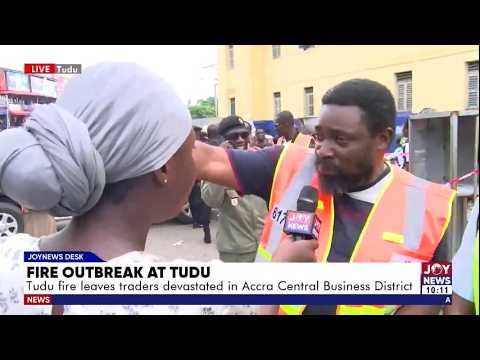 Fire Outbreak at Tudu: Fire leaves traders devastated in Accra Central Business District | News Desk