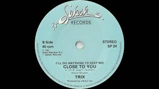 Download lagu Trix - (I'll Do Anything to Keep Me) Close to You (HQ Audio) mp3 Download lagu Trix - (I'll Do Anything to Keep Me) Close to You (HQ Audio) mp3