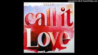 Yello - Call It Love [Original 12&quot; Version]