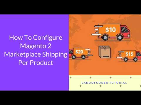 Configure Magento 2 Marketplace Shipping Per Product| Best Tutorial | Landofcoder