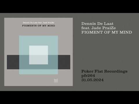 Dennis de Laat ft. Jade PraiZe: Figment Of My Mind