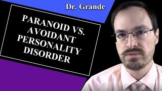 What is the difference between Paranoid Personality Disorder and Avoidant Personality Disorder?