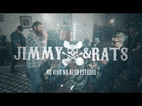 Jimmy & Rats - Ao Vivo no Alto Estúdio (Completo)