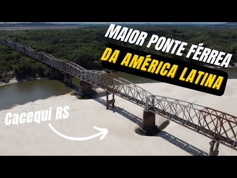 A maior ponte férrea da América Latina | Cacequi RS | Voçorocas