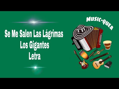 Se Me Salen Las Lágrimas - Los Gigantes - Video Letra 2022 - #vallenato #viral #letra #amor