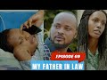 MY FATHER IN LAW  EPISODE 69 : SCOTT MUMAZI ABIRA / RECHO KUMUTUBURIRA / TRACY BYAMUCANZE