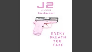 Every Breath You Take (feat. StarGzrLilly)