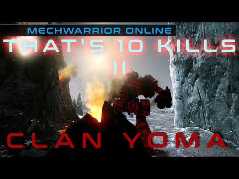 Clan YOMA - That's 10 Kills II (MWO)