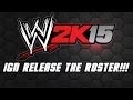WWE 2K15 Roster release by IGN 