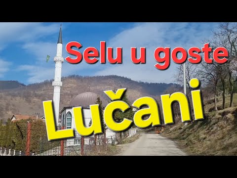 Lučani: Selo sa dušom i bogatom historijom