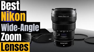 🔥 Nikon’s Best Wide-Angle Zoom Lenses Ever – Full Frame & APS-C Picks!