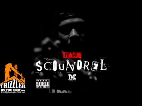 Tez McClain ft. HBK Skipper, E-40 -  Scoundrel [Thizzler.com]