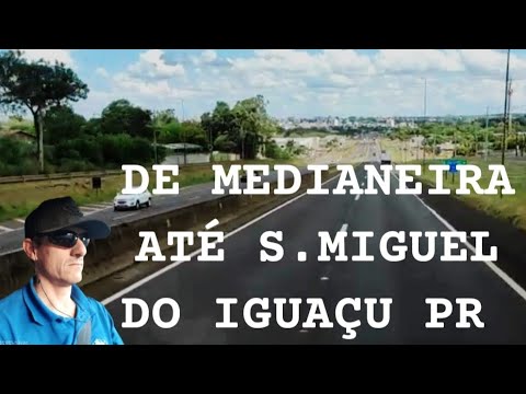 DE MEDIANEIRA ATÉ S. MIGUEL DO IGUAÇU PR 