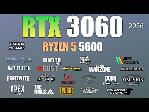 RTX 3060 + Ryzen 5 5600 : Test in 20 Games In 2026
