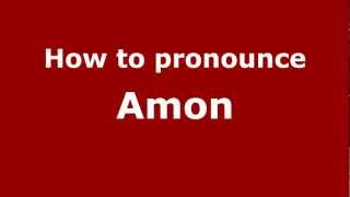 How to pronounce Amon