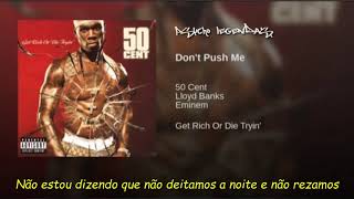 50 Cent ft Eminem &amp; Lloyd Banks - Don&#39;t Push Me (Legendado)