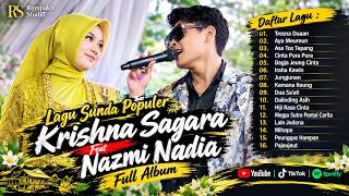 Download lagu LAGU SUNDA POPULER ❤️ Krishna Sagara Feat. Nazmi Nadia | Full Album Lagu Sunda Terbaik mp3