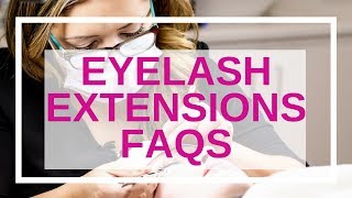 Eyelash Extensions FAQs
