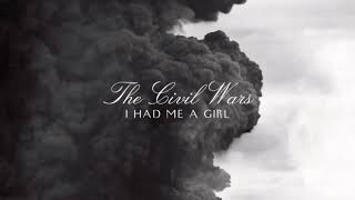 I Had Me A Girl - The Civil Wars (Lyrics)