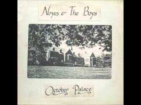 Noyes & the Boys [USA] - a_1. October Palace.