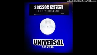 Scissor Sisters~Filthy Gorgeous [Paper Faces Dub Mix]