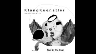 KlangKuenstler ft. Alice Phoebe Lou - Man On the Moon