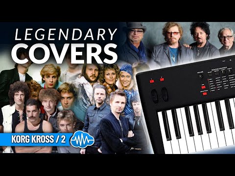 KORG KROSS 2 ♫ Neue berühmte Sounds ► LEGENDÄRE COVERS V1