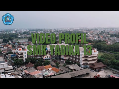 VIDEO PROFIL SEKOLAH || SMK YADIKA 13 TAMBUN
