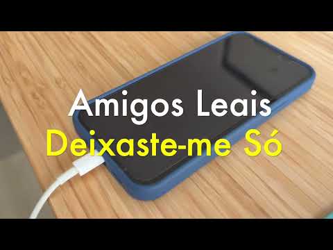 Amigos Leais - Deixaste me Só