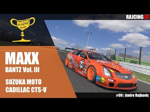 MAXX BANTZ III // Revenge of the Yeet! | Cadillac CTS-V at Suzuka | A. Rajkovic | LIVE