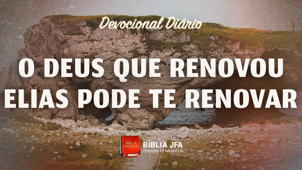 Devocional sobre 1 Reis 19 | A depressão de Elias e o renovo de Deus - Bíblia JFA Offline