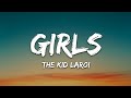 The Kid LAROI GIRLS Lyrics