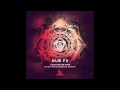 Dub Fx - Light me on fire (High Maintenance remix ...