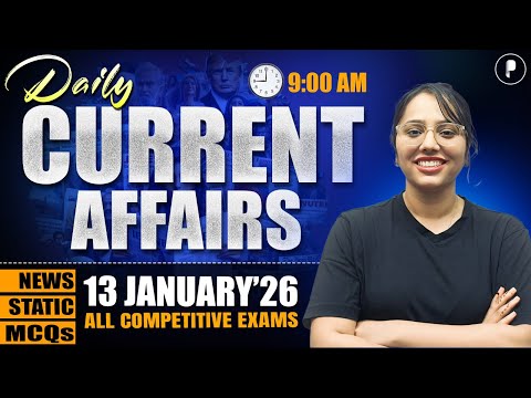 13 January Current Affairs 2026 | Daily Current Affairs | Current Affairs Today