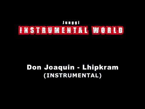 Don Joaquin - Lhipkram (Instrumental)