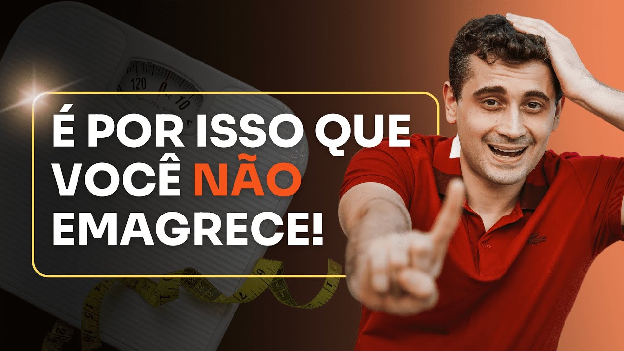 Por que você não consegue emagrecer?