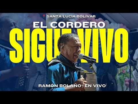 Ramón Bolaño - El Cordero sigue vivo - (En Vivo) | Santa Lucia Bolívar