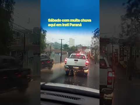 sábado com muita chuva aqui em Irati pr