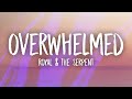 Royal & the Serpent - Overwhelmed (Lyrics)