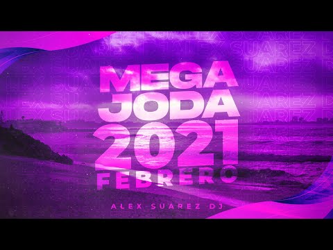 Enganchado Mega Joda 2021 (Febrero/Lo Nuevo) - Alex Suarez DJ 🥵