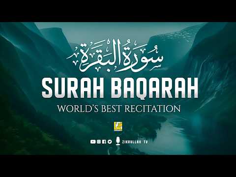 SURAH AL BAQARAH سورة البقره | ULTIMATE MAJESTIC HEARTWARMING QURAN RECITATION | Zikrullah TV