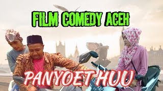 Download lagu film comedy aceh terbaru 2019 | PANYOET HUU | Caleg DPRK Aceh utara mp3
