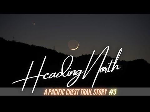 Heading North - Ep3 ⛰️ A Pacific Crest Trail Story - PCT Hike 2021 [Kennedy Meadows]